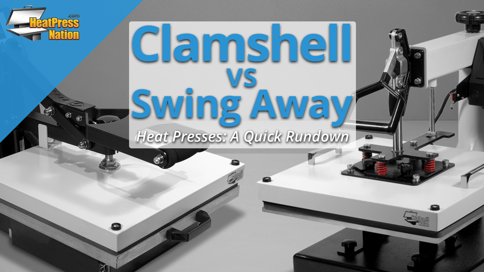Clamshell vs. Swing Away Heat Presses: A Quick Rundown - HeatPressNation